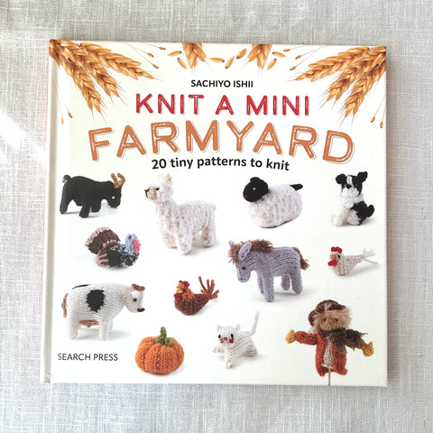 Knit a Mini Farmyard by Sachiyo Ishii