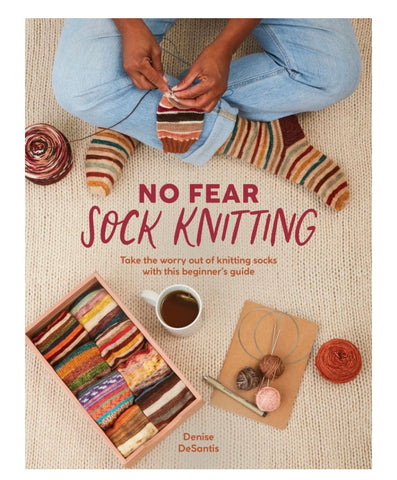 No Fear Sock Knitting Denise DeSantis